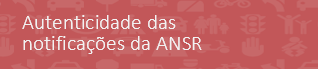 Autenticidade das notificações da ANSR